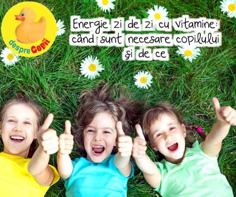 Energie zi de zi cu vitamine: cand sunt necesare copilului si de ce