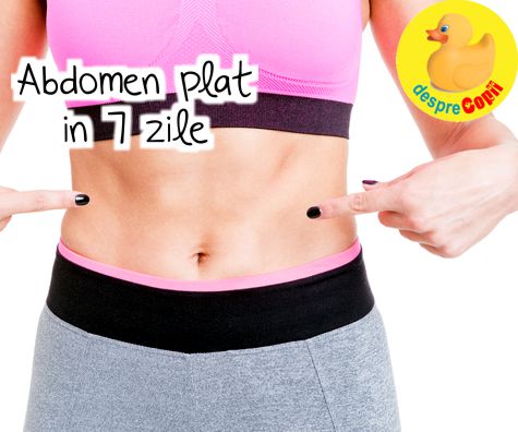 Abdomen plat in 7 zile - dieta pentru abdomen plat