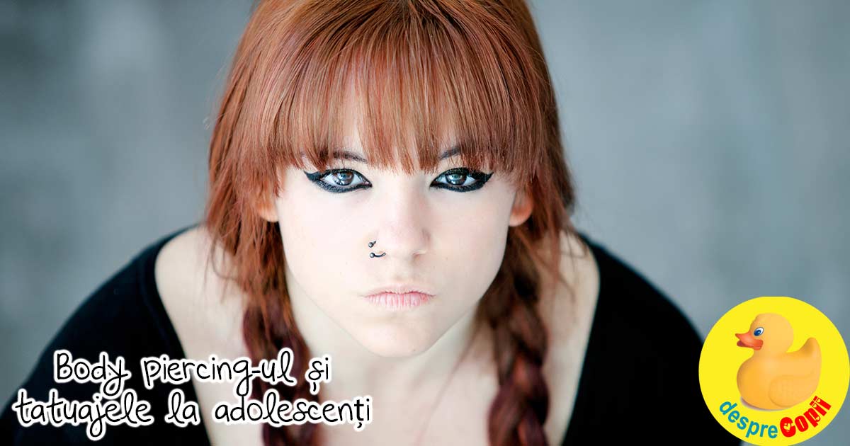 Body piercing-ul si tatuajele la adolescenti