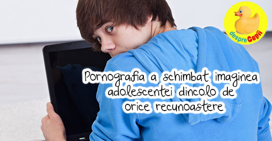 Pornografia: efecte devastatoare asupra increderii adolescentilor si perceptiei lor despre dragoste