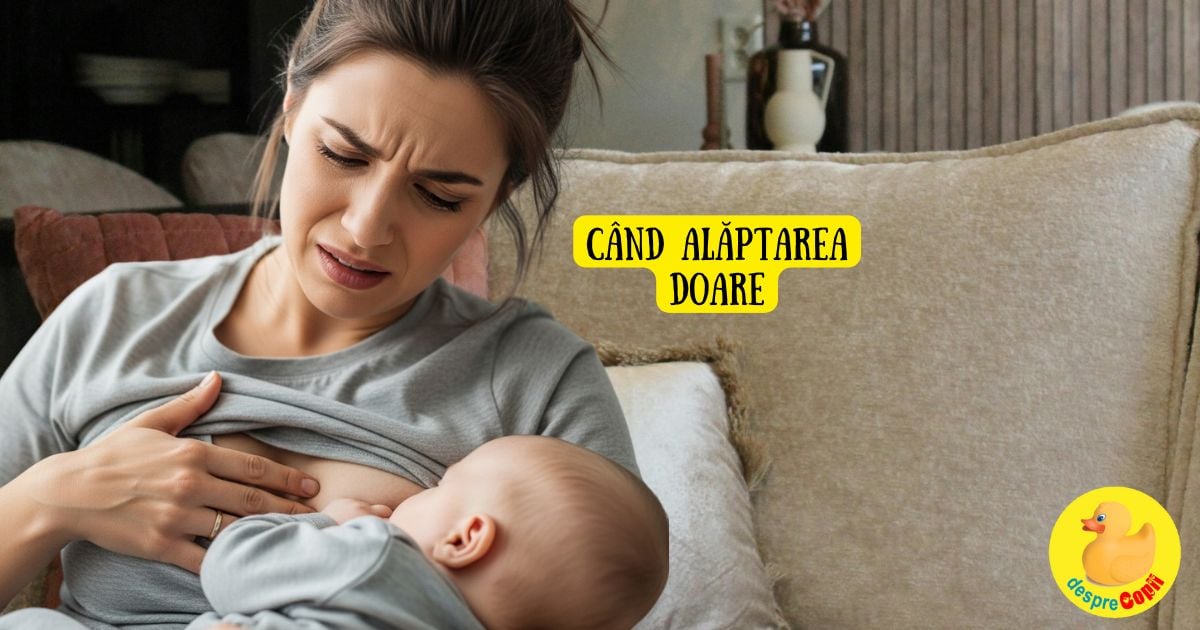 Cand alaptarea doare. 10 cauze ale durerii pe care trebuie sa le cunosti draga mami, pentru ca alaptarea nu trebuie sa doara
