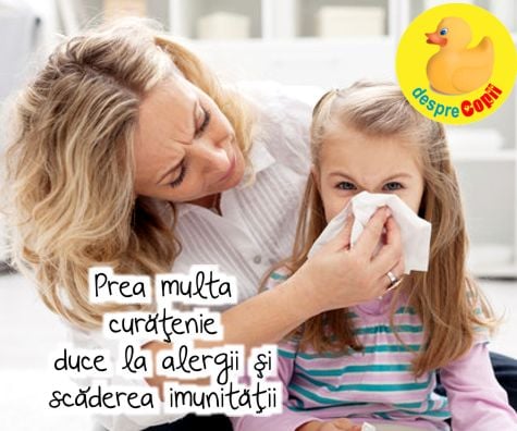 Prea multa curatenie duce la alergii si scaderea imunitatii
