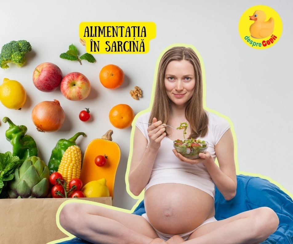 Alimentatia in timpul sarcinii. GHID de nutritie pentru mami si bebe din burtica