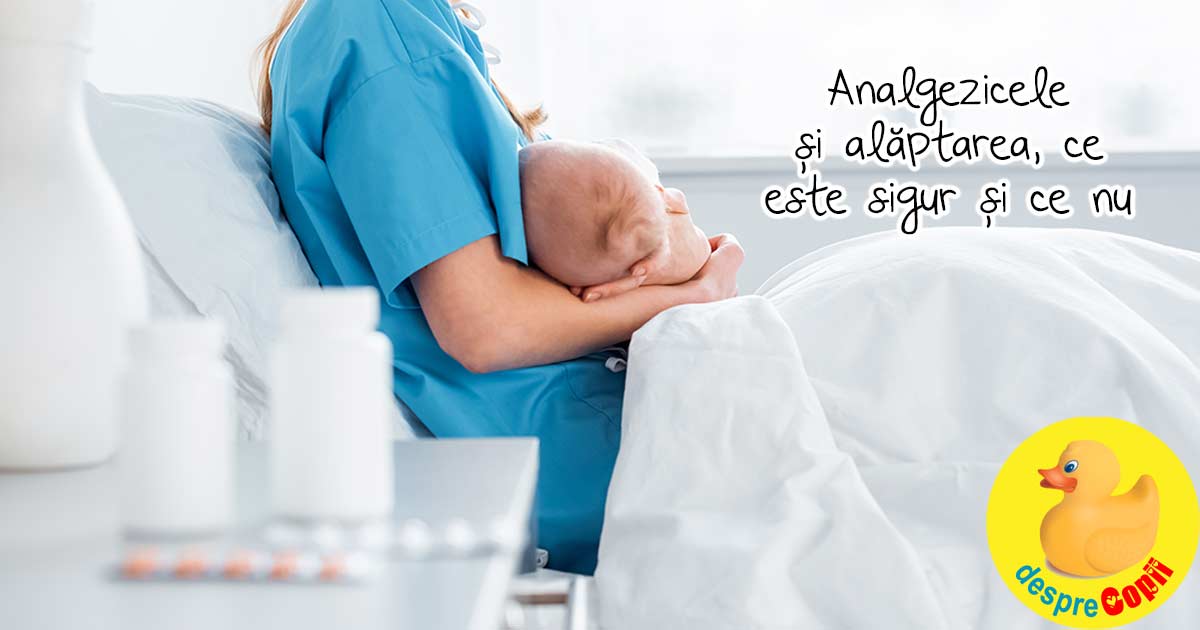 Analgezicele și alăptarea: care sunt permise si care nu