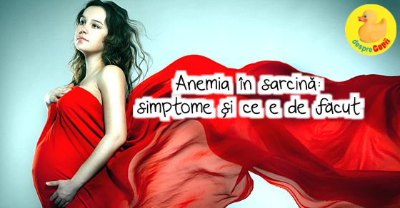 Anemia in sarcina: simptome si ce e de facut