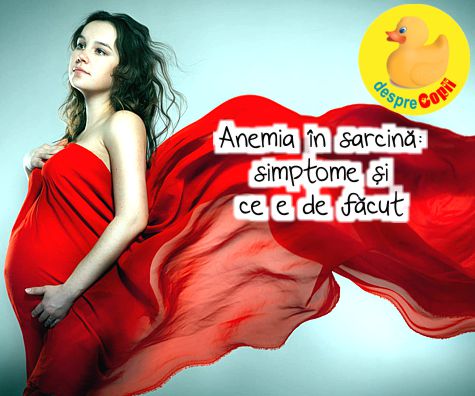 Anemia in sarcina: simptome si ce e de facut