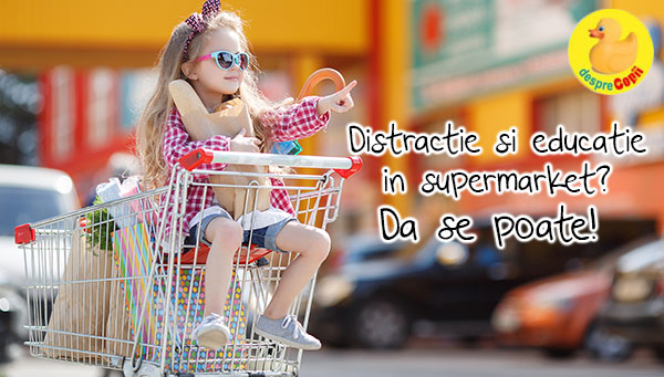 Distractie si educatie in supermarket? Da se poate!