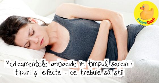 Medicamentele antiacide in timpul sarcinii -  tipuri si efecte - ce trebuie sa stii