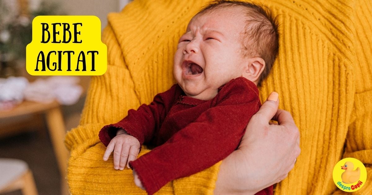 Cand bebelusul este agitat si nervos: 5 modalitati de a-l calma