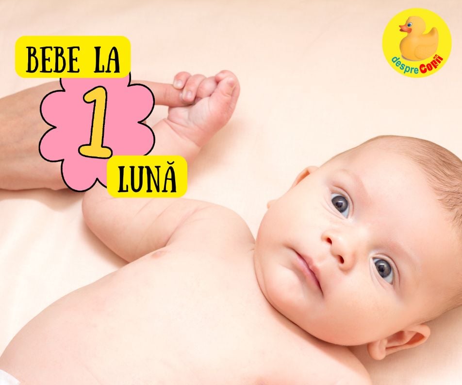 Prima luna din viata unui bebelus. Toc ce trebuie sa stii despre ingrijire, hranire, dezvoltare - repere importante