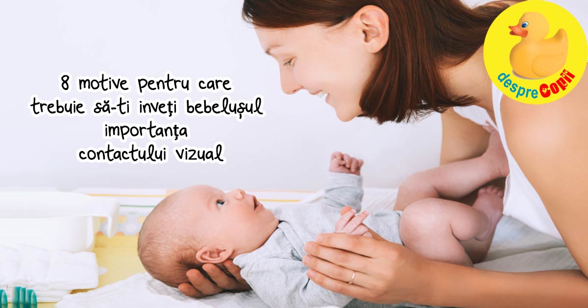 8 motive pentru care trebuie sa-ti inveti bebelusul importanta contactului vizual