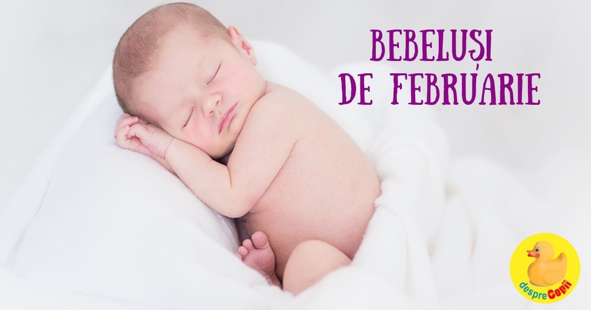 8 lucruri speciale despre bebelusii nascuti in Februarie