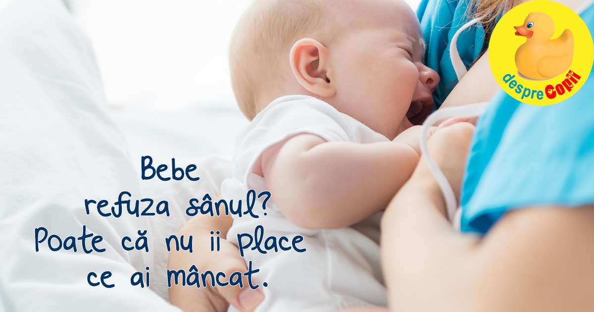 Bebelusul refuza sanul? Poate ca nu ii place ce ai mancat