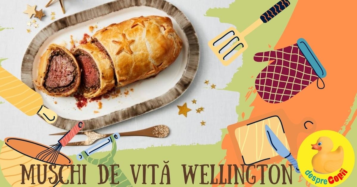 Muschi de vita Wellington -  o reteta engleza clasica ce impresioneaza