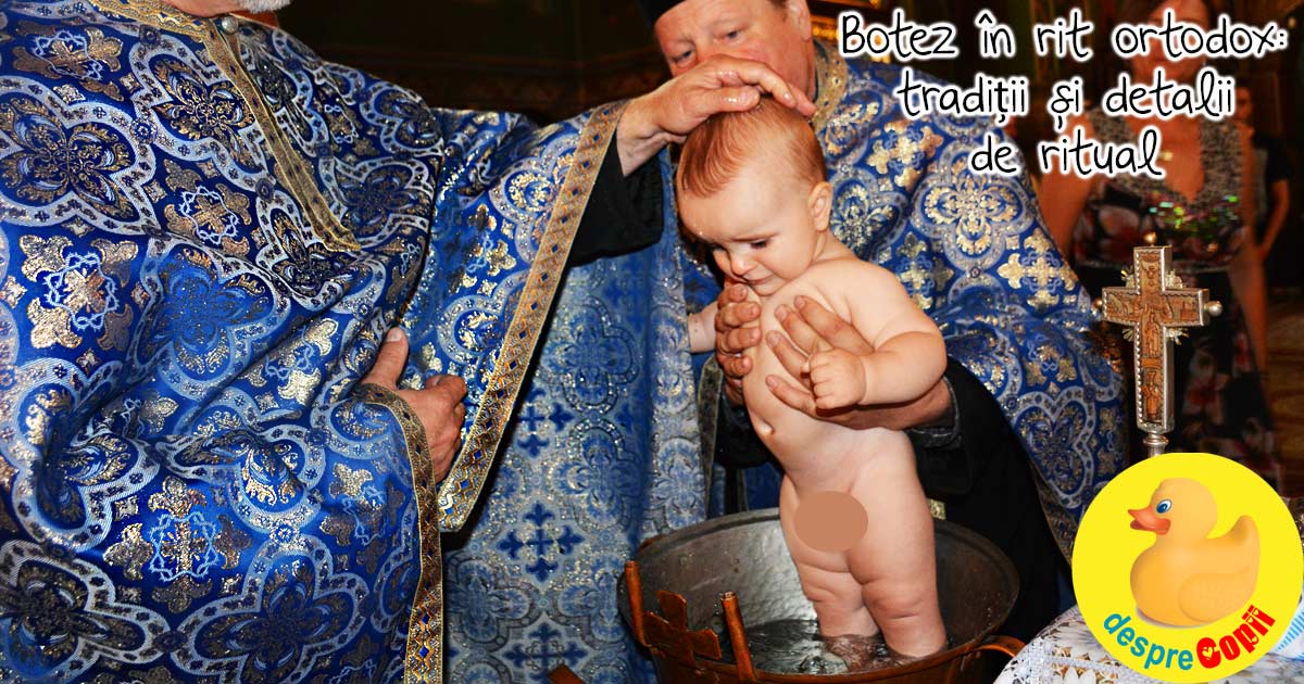 Botez in rit ortodox: traditii si detalii de ritual