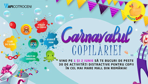 Carnavalul Copilariei de Ziua Internationala a Copilului la AFI COTROCENI