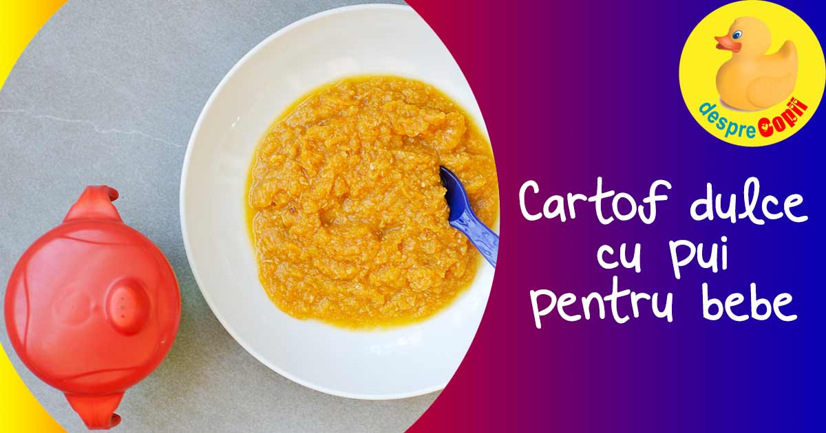 Piure de cartof dulce cu pui - reteta pentru bebelusi