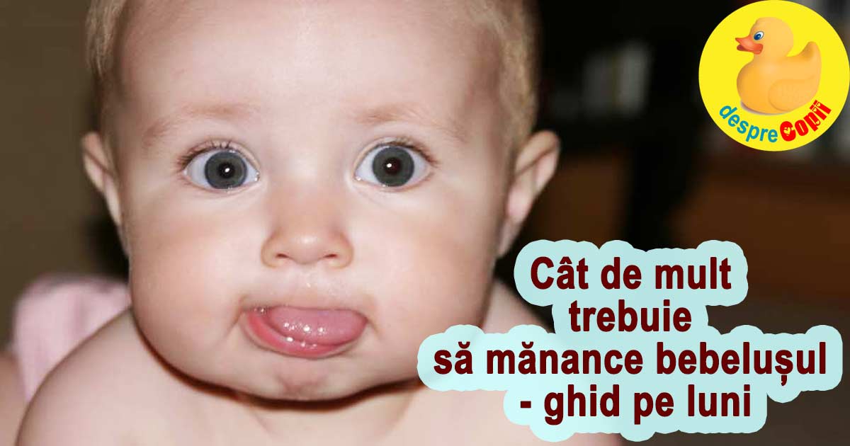 Cat de mult TREBUIE sa manance bebelusul - ghid pe luni