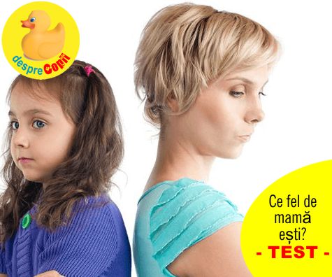 Ce fel de mama esti?