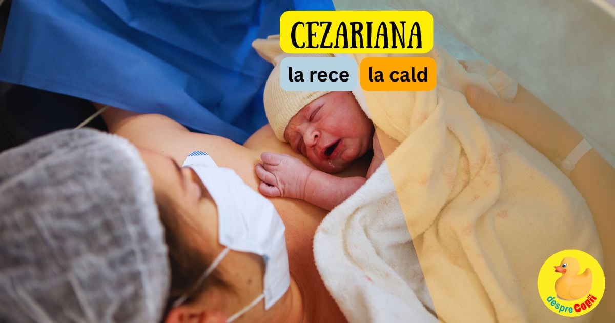 Cezariana la cald sau cezariana la rece? Cand, cum si de ce se face acest tip de nastere - sfatul medicului ginecolog