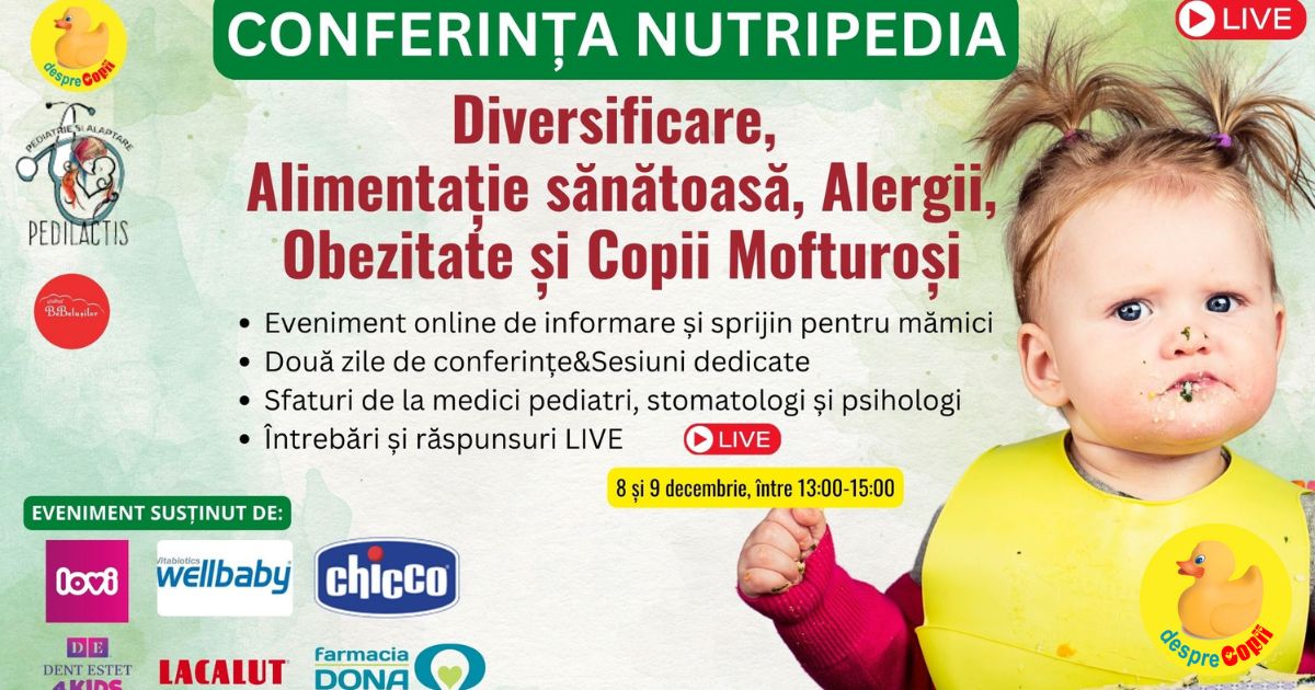 Un nou eveniment de referinta pentru parintii din Romania -  Conferinta NUTRIPEDIA, dedicata diversificarii si alimentatiei sanatoase a copiilor mici