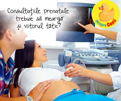 Consultatiile prenatale: trebuie sa mearga si viitorul tatic?