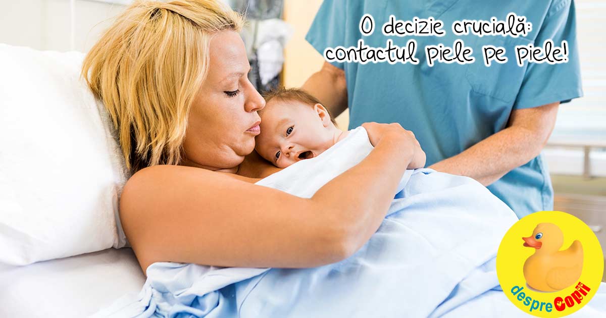 Decizii importante de luat pentru copil inainte de nastere: contactul piele pe piele cu bebe imediat dupa nastere