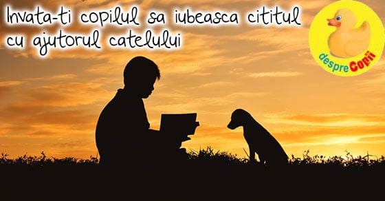 Invata-ti copilul sa iubeasca cititul cu ajutorul catelului