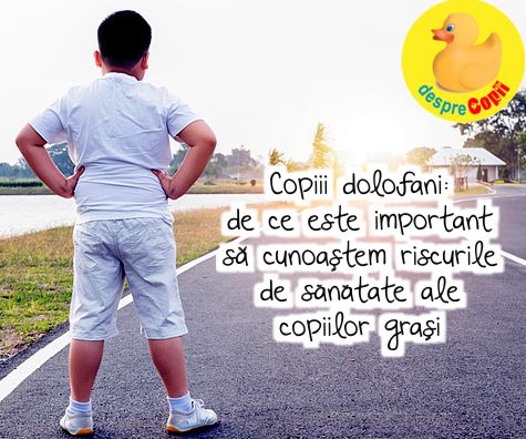 Copiii dolofani: de ce este important sa cunoastem riscurile de sanatate ale copiilor grasi