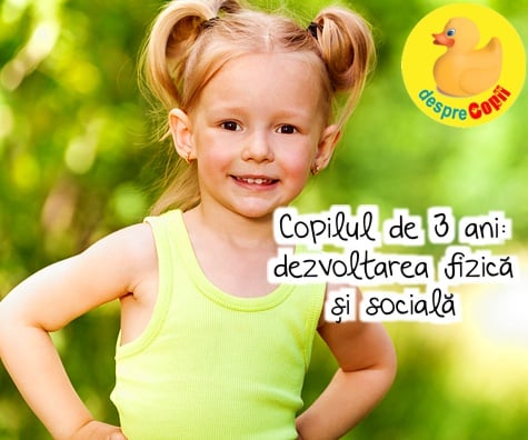 Copilul de 3 ani, dezvoltarea fizica si sociala