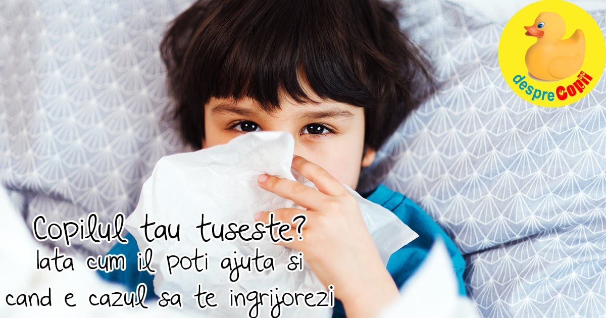 Copilul tau tuseste? Afla care sunt cauzele si cum il poti ajuta