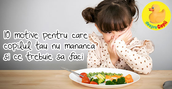 10 motive pentru care copilul tau nu mananca si ce trebuie sa faci