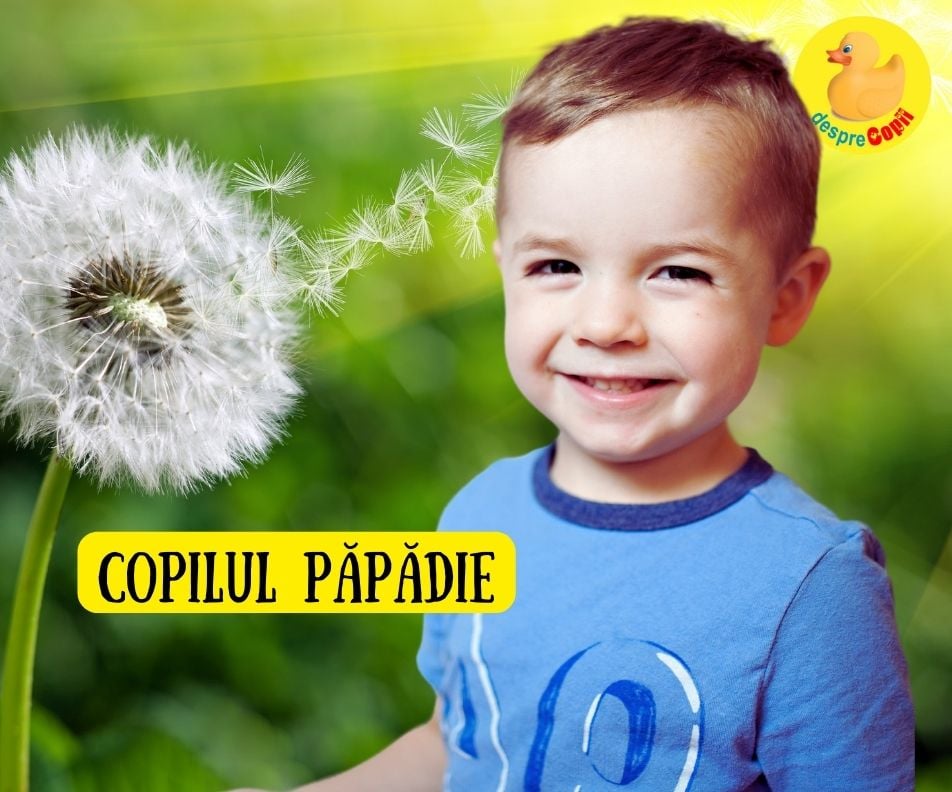 Copilul papadie - Copilul plin de energie și putere de adaptare - cum sa il intelegem cel mai bine