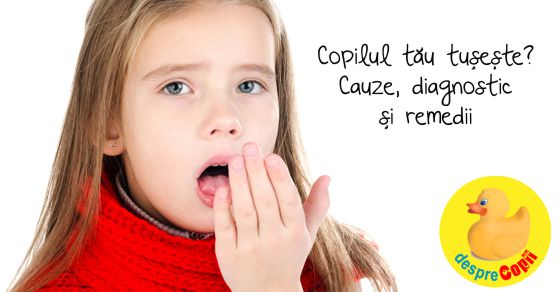 Copilul tau tuseste? Cauze, diagnostic si remedii