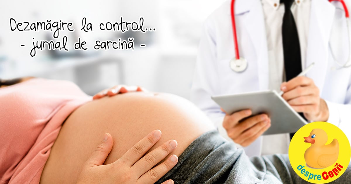 Dezamagire la controlul din saptamana 34 - jurnal de sarcina