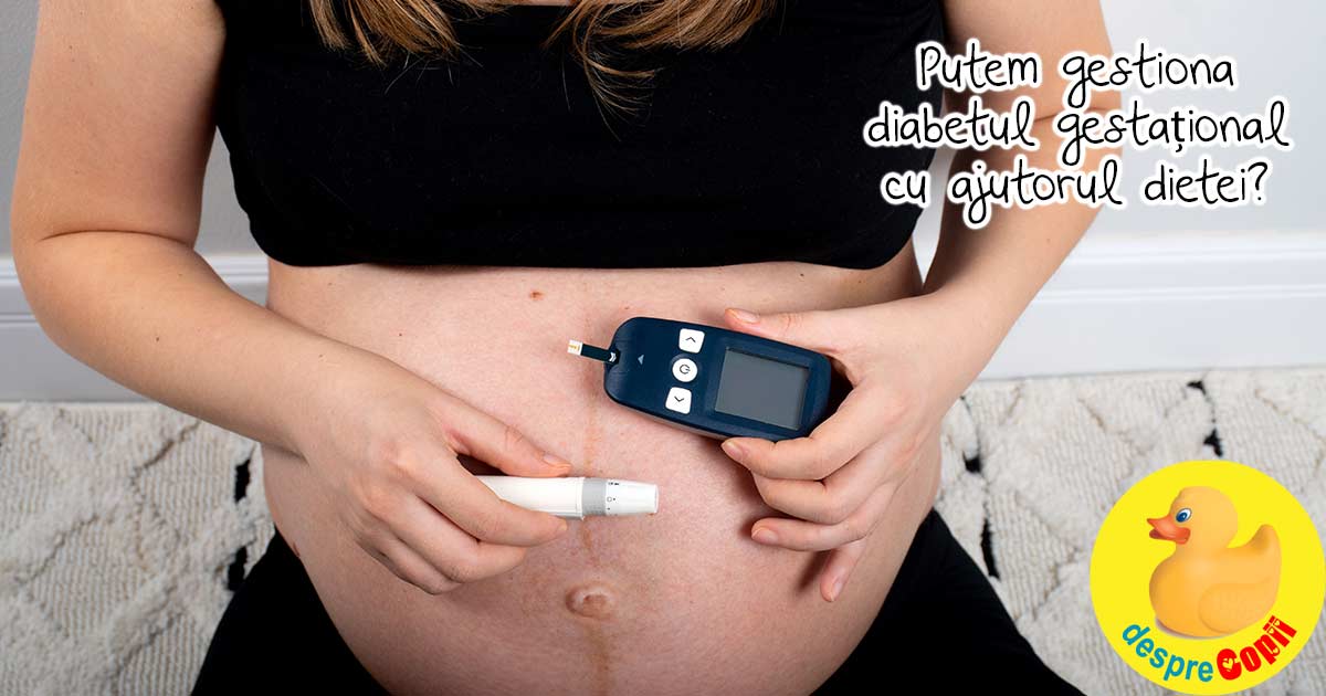 Diabetul gestational -  rolul alimentatiei in gestionarea glicemiei in timpul sarcinii