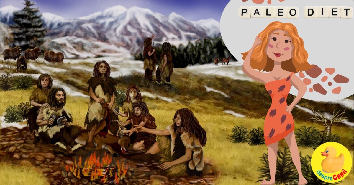 Dieta paleolitica - Ar trebui sa mancam precum oamenii din pesteri pentru fi mai sanatosi?