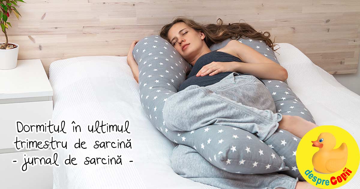 Despre dormitul in ultimul trimestru de sarcina - jurnal de sarcina