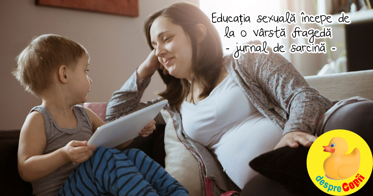 Educatia sexuala a copiilor incepe de la o varsta frageda  - jurnal de sarcina