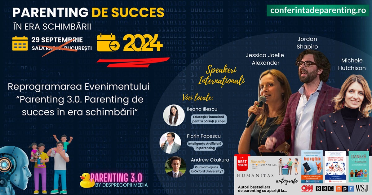 Reprogramarea Evenimentului Parenting 3.0. Parenting de succes in era schimbarii