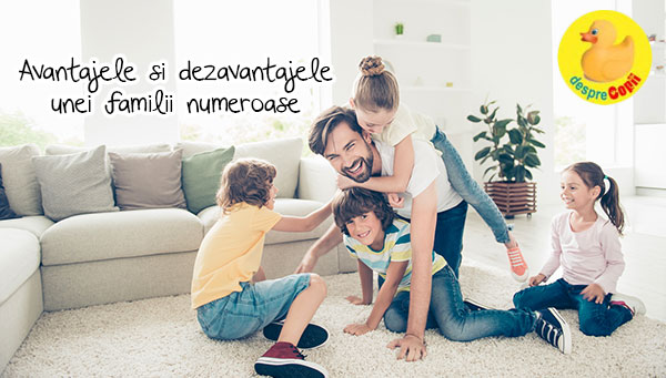 Avantajele si dezavantajele unei familii numeroase