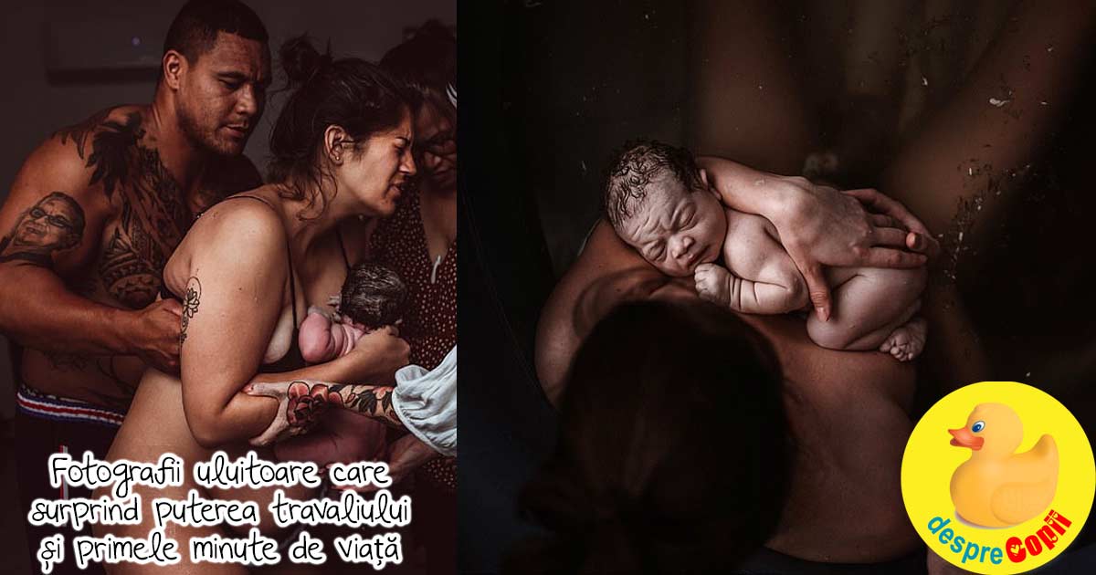 Frumusetea nasterii: fotografii uluitoare care surprind puterea travaliului si primele minute de viata
