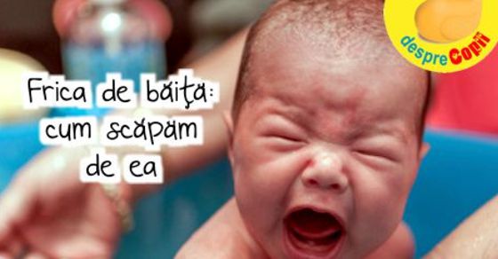 Frica de baie a bebelușului: cum procedam