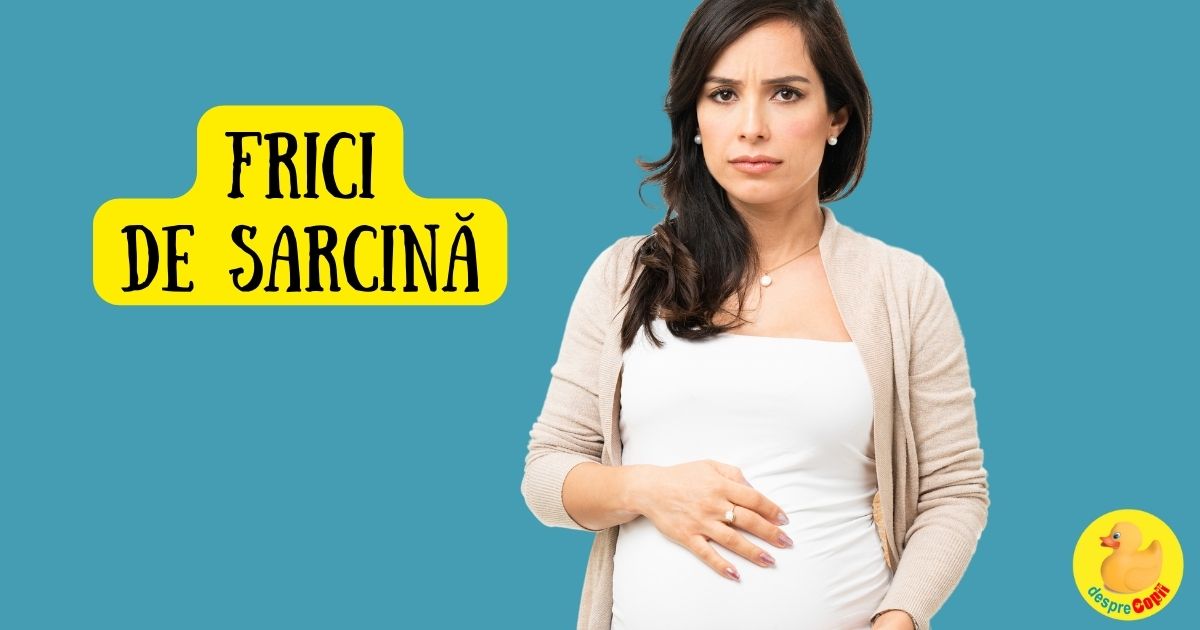 8 GRIJI si FRICI de sarcina - jurnal de sarcina