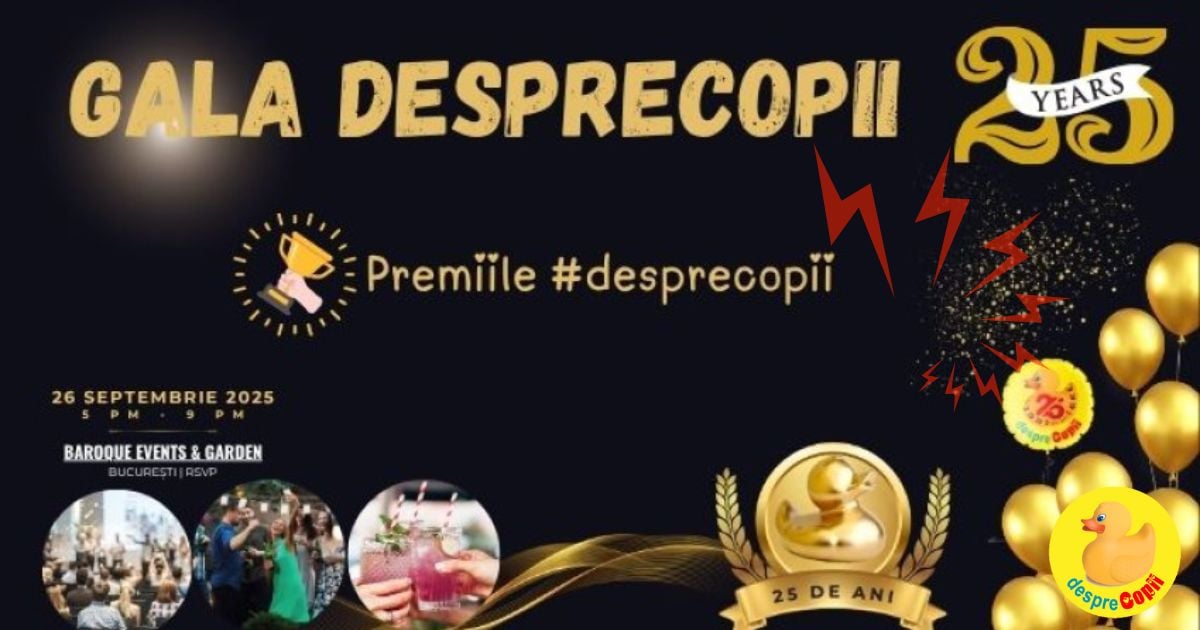 Gala Desprecopii 2025 - Premiile de excelenta in parentingul romanesc. Onoram pe cei care care inspira, educa si modeleaza viitorul Romaniei