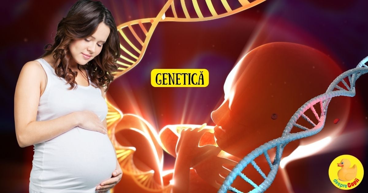 Cu cine va semana bebelusul tau si ce gene va mosteni -  despre gene si calitati si defecte