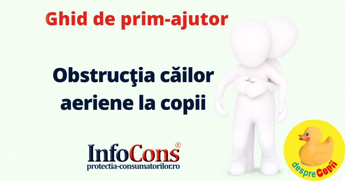 InfoCons te ajuta sa fii informat! Obstructia cailor aeriene la copii - ghid de prim-ajutor