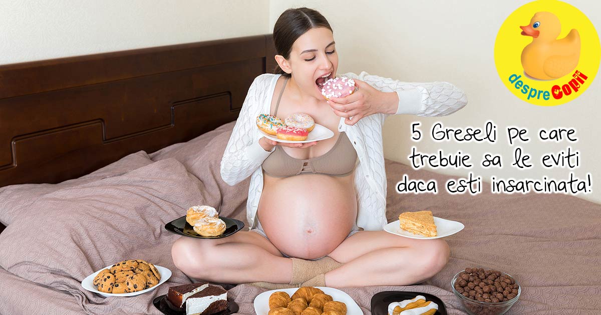 5 greseli pe care femeile insarcinate trebuie sa le evite - explicate de medic