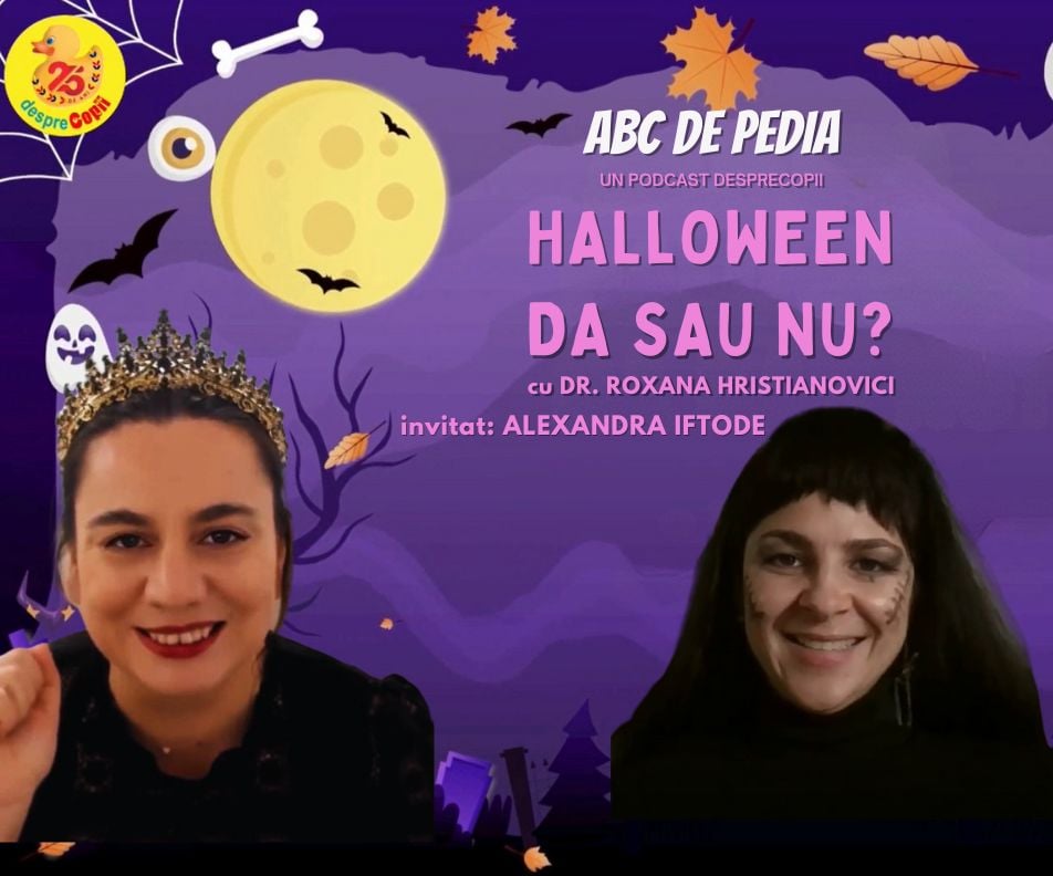 Halloween-ul: DA sau NU? | ABC DE PEDIA, podcast marca DespreCopii&Roxana Hristianovici, Episodul 27