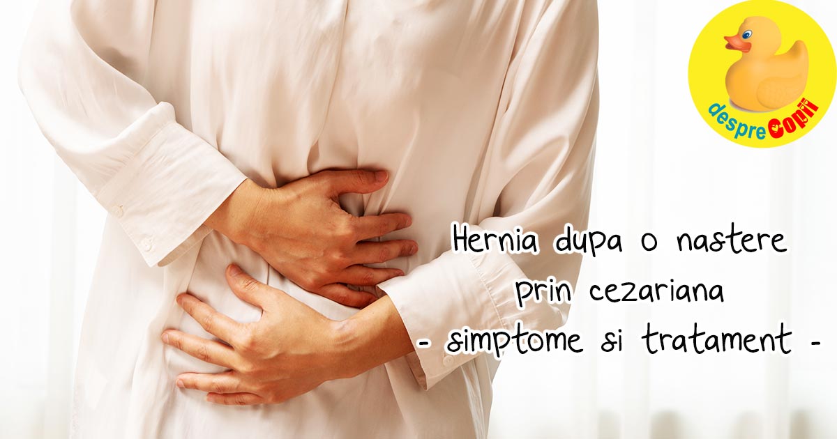 Hernia dupa o nastere prin cezariana - Care sunt simptomele?